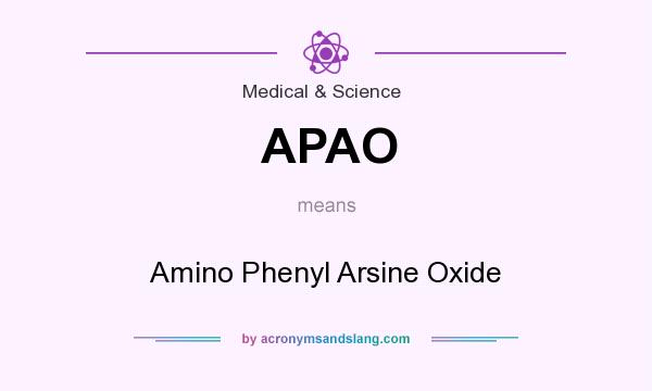 What does APAO mean? It stands for Amino Phenyl Arsine Oxide