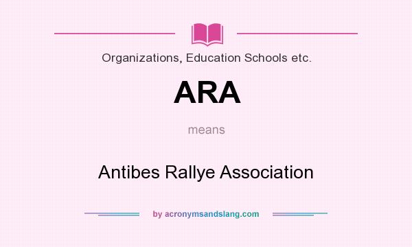 What does ARA mean? It stands for Antibes Rallye Association