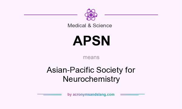 What does APSN mean? It stands for Asian-Pacific Society for Neurochemistry
