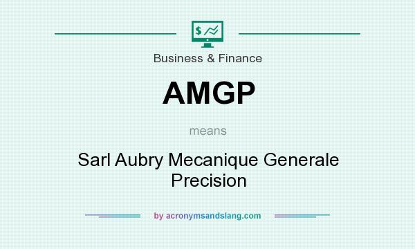 What does AMGP mean? It stands for Sarl Aubry Mecanique Generale Precision