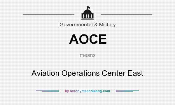 What does AOCE mean? It stands for Aviation Operations Center East