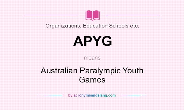 What does APYG mean? It stands for Australian Paralympic Youth Games