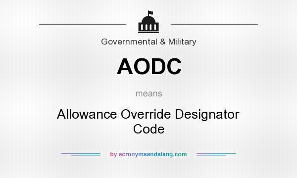 What does AODC mean? It stands for Allowance Override Designator Code