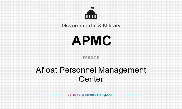 What does APMC mean? It stands for Afloat Personnel Management Center