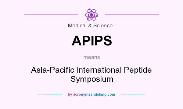 What does APIPS mean? It stands for Asia-Pacific International Peptide Symposium