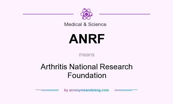 What does ANRF mean? It stands for Arthritis National Research Foundation