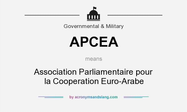 What does APCEA mean? It stands for Association Parliamentaire pour la Cooperation Euro-Arabe