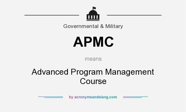 What does APMC mean? It stands for Advanced Program Management Course