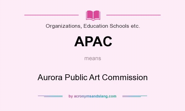 What does APAC mean? It stands for Aurora Public Art Commission