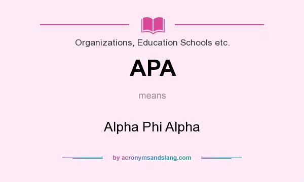 What does APA mean? It stands for Alpha Phi Alpha