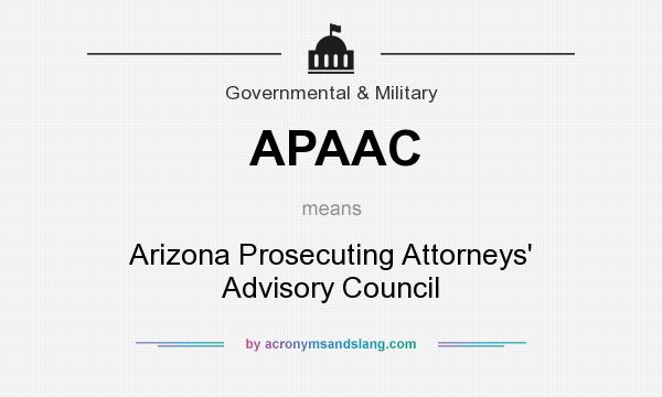 What does APAAC mean? It stands for Arizona Prosecuting Attorneys` Advisory Council