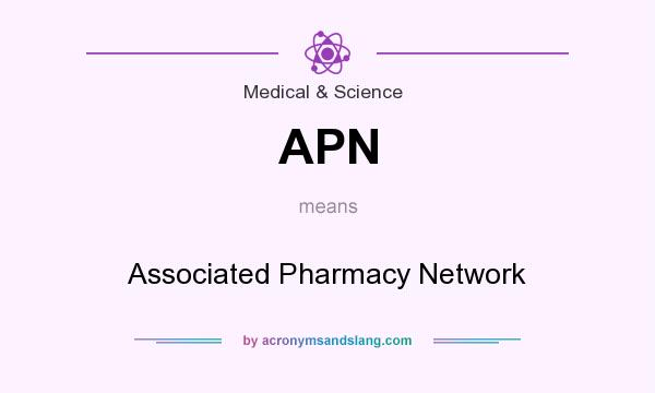What does APN mean? It stands for Associated Pharmacy Network