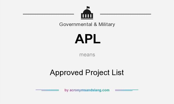 What does APL mean? It stands for Approved Project List