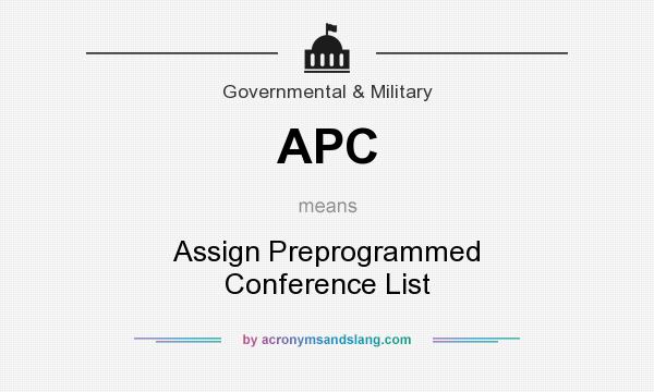 What does APC mean? It stands for Assign Preprogrammed Conference List