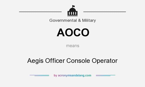 What does AOCO mean? It stands for Aegis Officer Console Operator