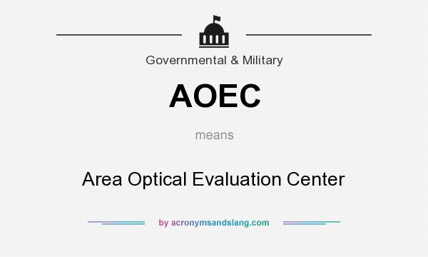 What does AOEC mean? It stands for Area Optical Evaluation Center