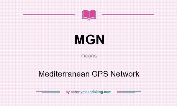 What does MGN mean? It stands for Mediterranean GPS Network