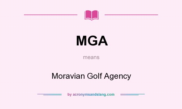What does MGA mean? It stands for Moravian Golf Agency