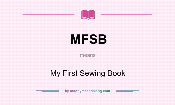 What does MFSB mean? It stands for My First Sewing Book
