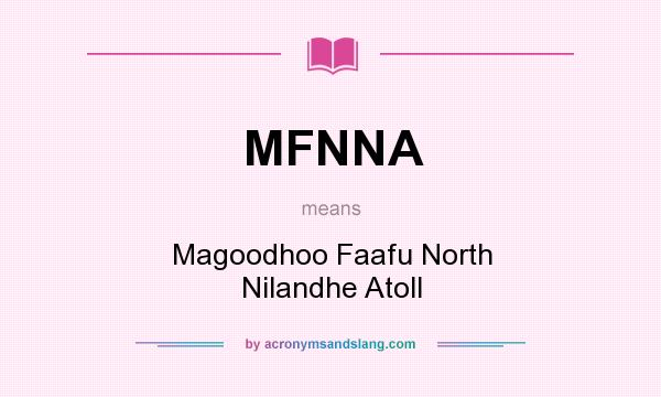 What does MFNNA mean? It stands for Magoodhoo Faafu North Nilandhe Atoll