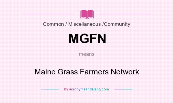 What does MGFN mean? It stands for Maine Grass Farmers Network