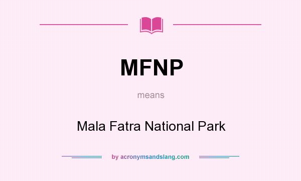 What does MFNP mean? It stands for Mala Fatra National Park