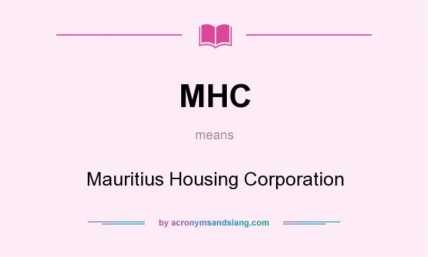 What does MHC mean? It stands for Mauritius Housing Corporation