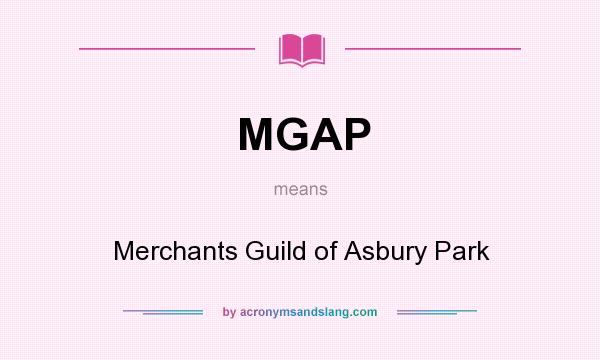 What does MGAP mean? It stands for Merchants Guild of Asbury Park