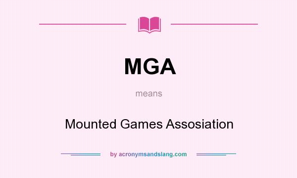 What does MGA mean? It stands for Mounted Games Assosiation