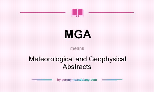 What does MGA mean? It stands for Meteorological and Geophysical Abstracts
