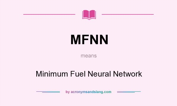 What does MFNN mean? It stands for Minimum Fuel Neural Network