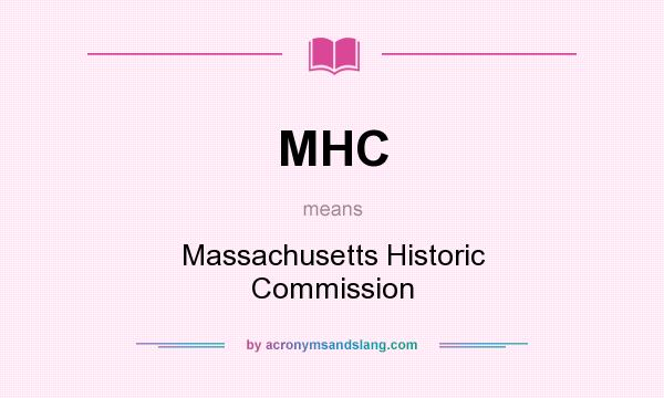 What does MHC mean? It stands for Massachusetts Historic Commission