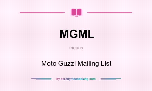 What does MGML mean? It stands for Moto Guzzi Mailing List