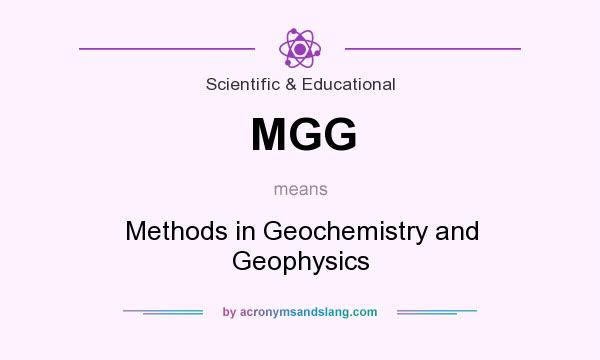 What does MGG mean? It stands for Methods in Geochemistry and Geophysics