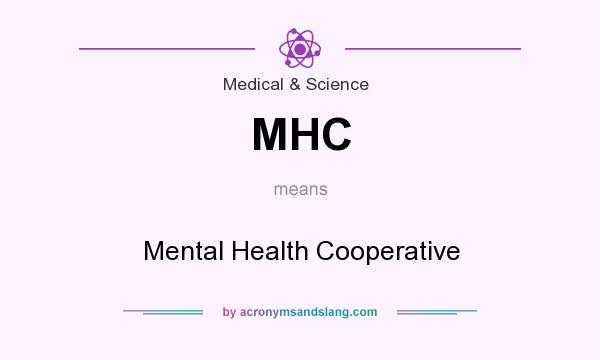 What does MHC mean? It stands for Mental Health Cooperative