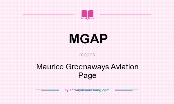What does MGAP mean? It stands for Maurice Greenaways Aviation Page
