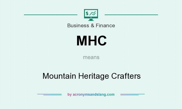 What does MHC mean? It stands for Mountain Heritage Crafters
