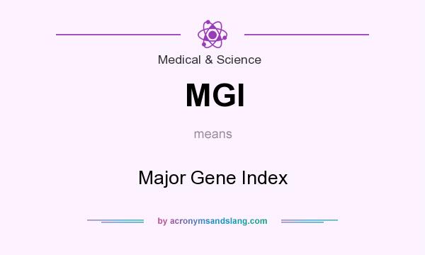 What does MGI mean? It stands for Major Gene Index