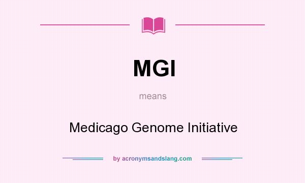 What does MGI mean? It stands for Medicago Genome Initiative