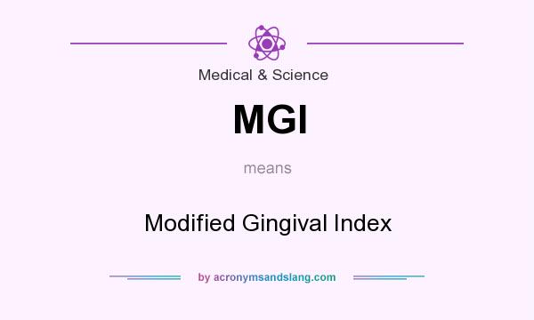 What does MGI mean? It stands for Modified Gingival Index