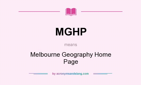 What does MGHP mean? It stands for Melbourne Geography Home Page
