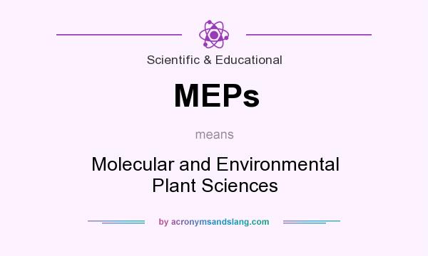 What does MEPs mean? It stands for Molecular and Environmental Plant Sciences