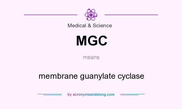 What does MGC mean? It stands for membrane guanylate cyclase
