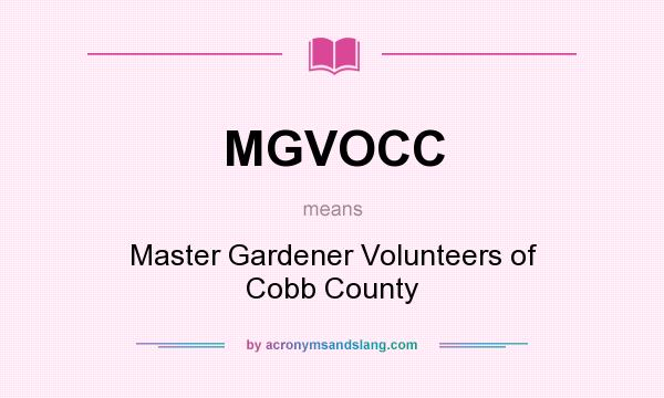 What does MGVOCC mean? It stands for Master Gardener Volunteers of Cobb County