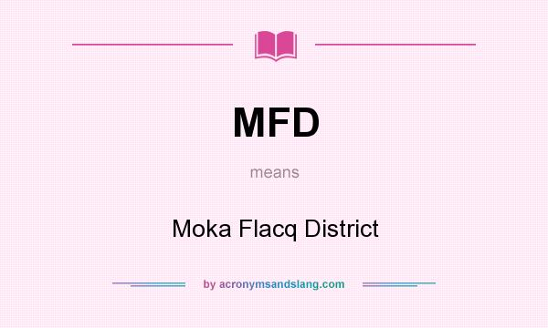 What does MFD mean? It stands for Moka Flacq District