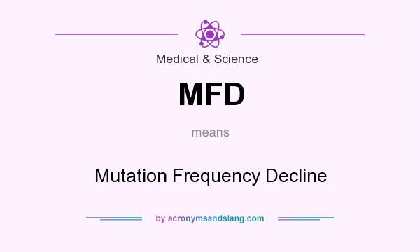 What does MFD mean? It stands for Mutation Frequency Decline