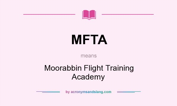 What does MFTA mean? It stands for Moorabbin Flight Training Academy