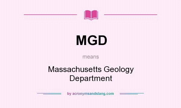 What does MGD mean? It stands for Massachusetts Geology Department