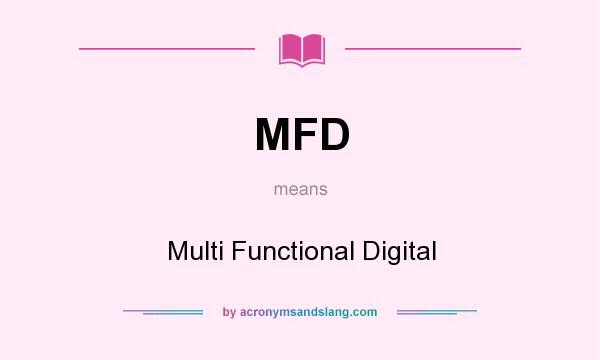 What does MFD mean? It stands for Multi Functional Digital