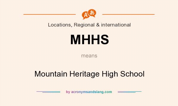 What does MHHS mean? It stands for Mountain Heritage High School